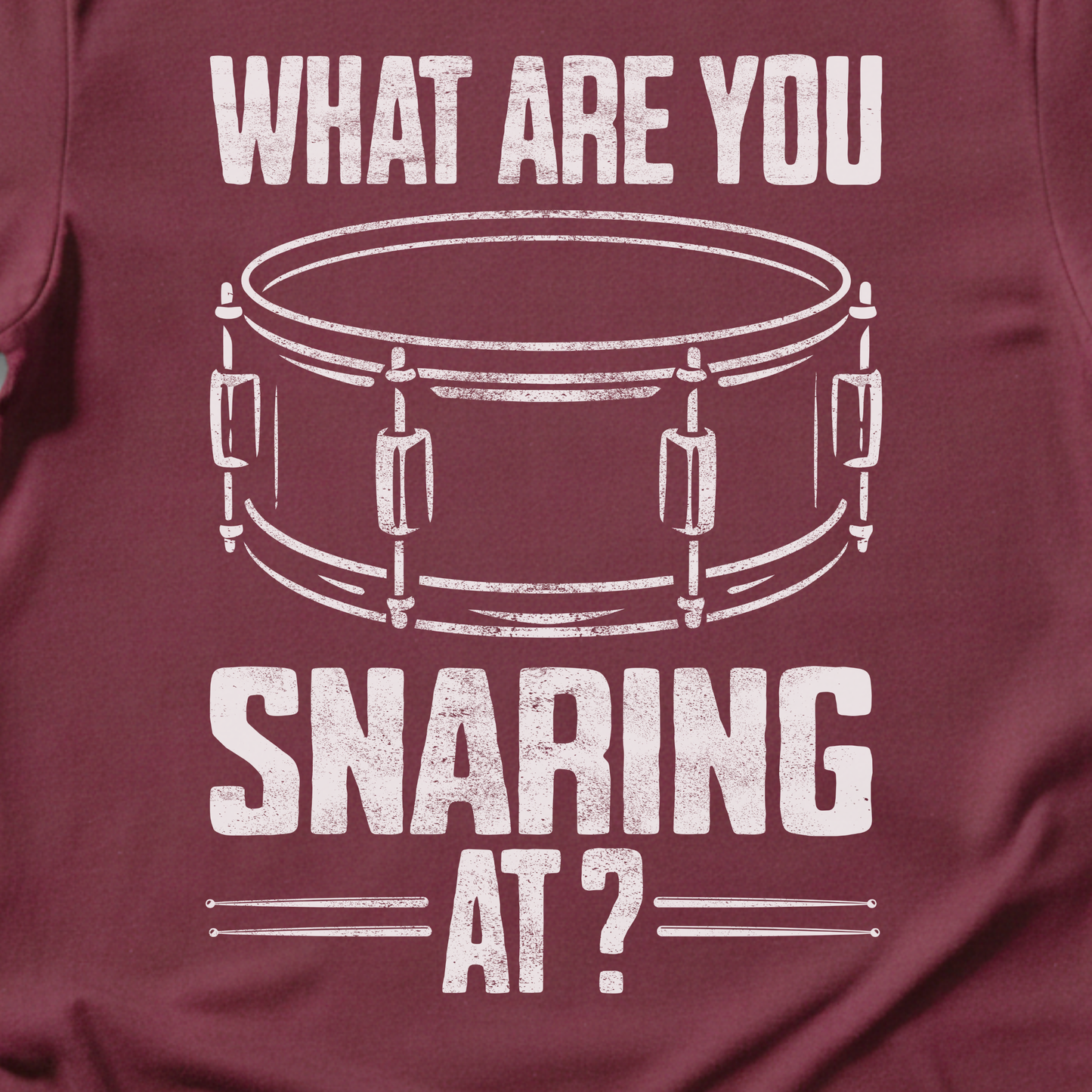 What Are You Snaring At? Drum T-Shirt