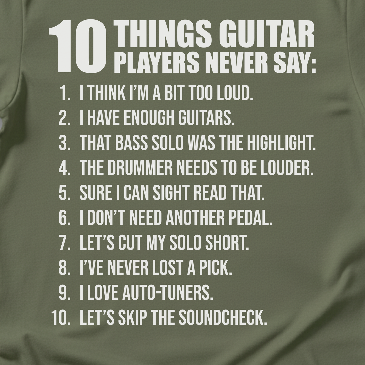 Guitar Players Never Say T-Shirt