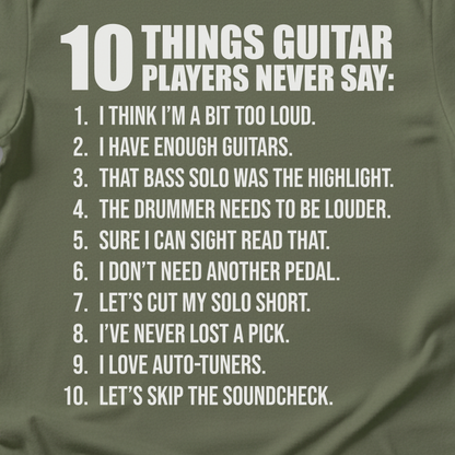 Guitar Players Never Say T-Shirt