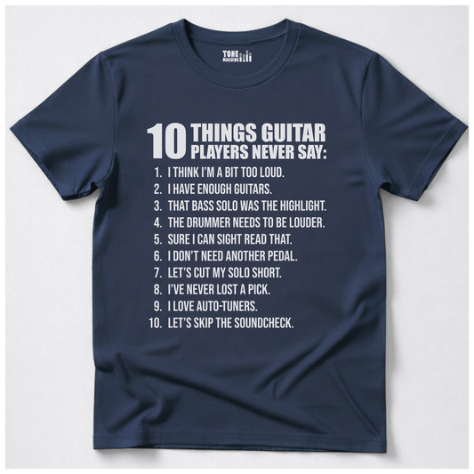 Guitar Players Never Say T-Shirt