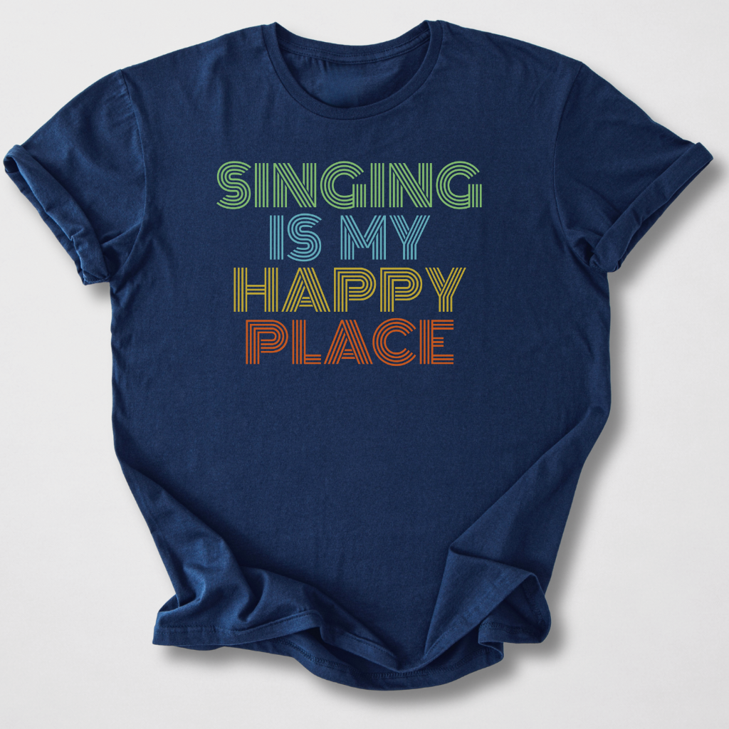 Singing Is My Happy Place T-Shirt