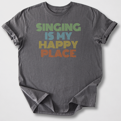 Singing Is My Happy Place T-Shirt