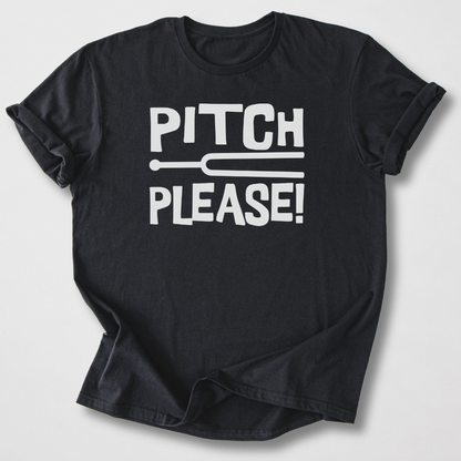 Pitch, Please! T-Shirt