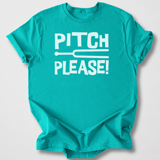 Pitch, Please! T-Shirt
