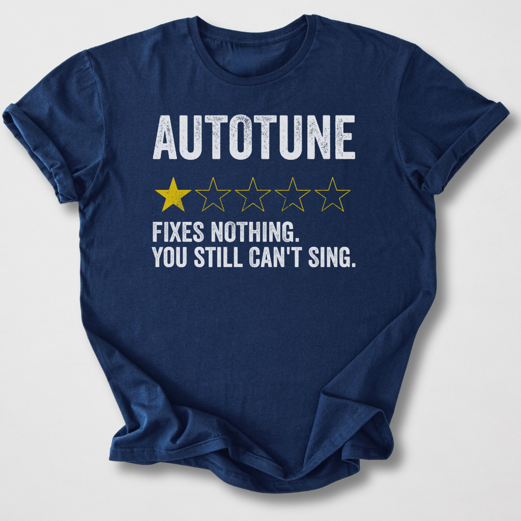 Autotune Fixes Nothing T-Shirt