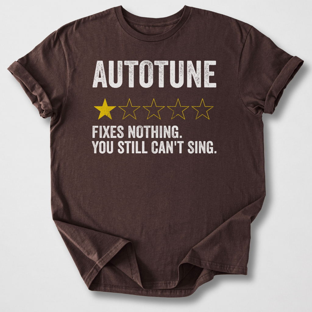 Autotune Fixes Nothing T-Shirt
