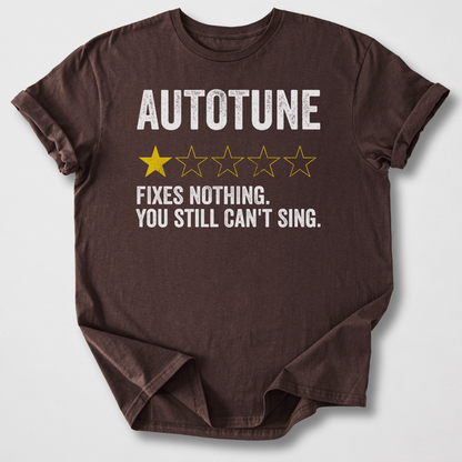 Autotune Fixes Nothing T-Shirt