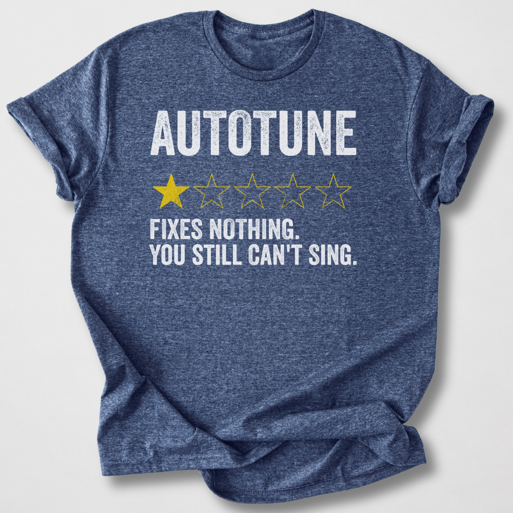 Autotune Fixes Nothing T-Shirt