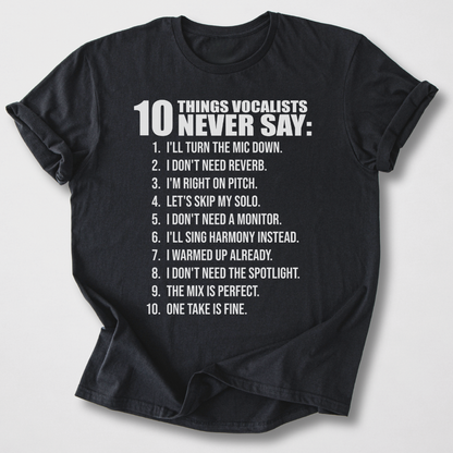 Vocalists Never Say T-Shirt