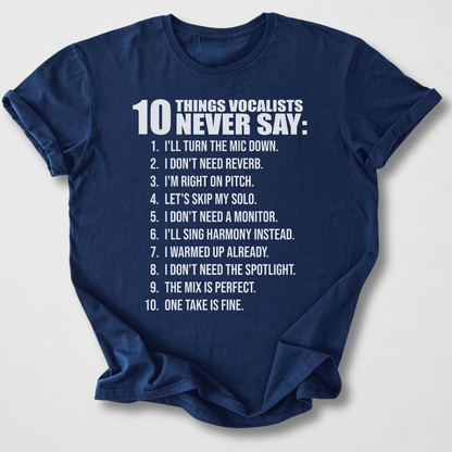 Vocalists Never Say T-Shirt