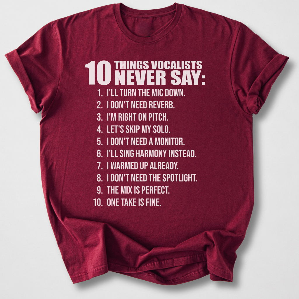 Vocalists Never Say T-Shirt