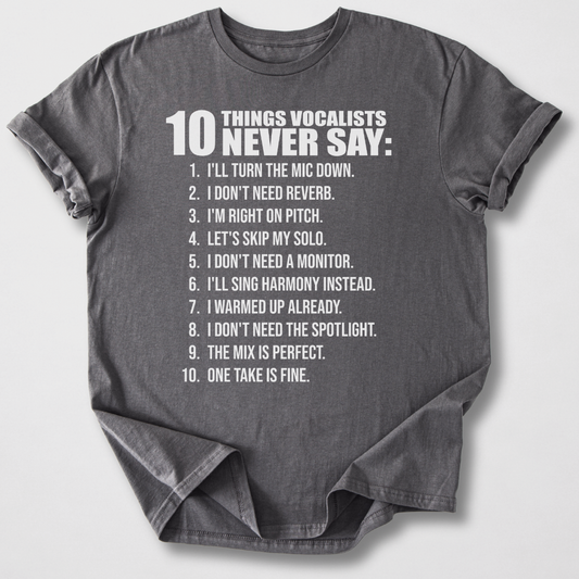 Vocalists Never Say T-Shirt