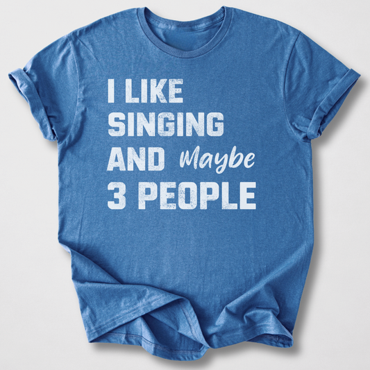 I Like Singing T-Shirt