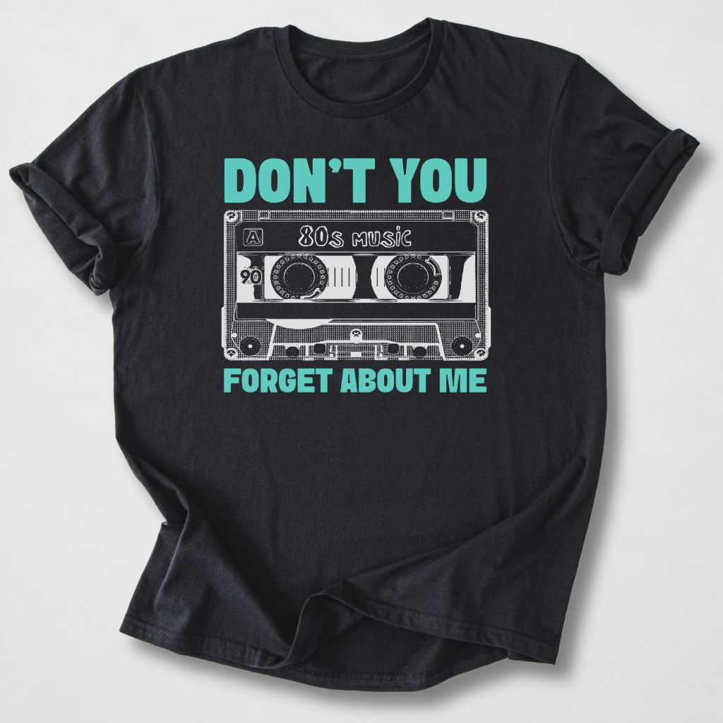 Don't You Forget Retro T-Shirt