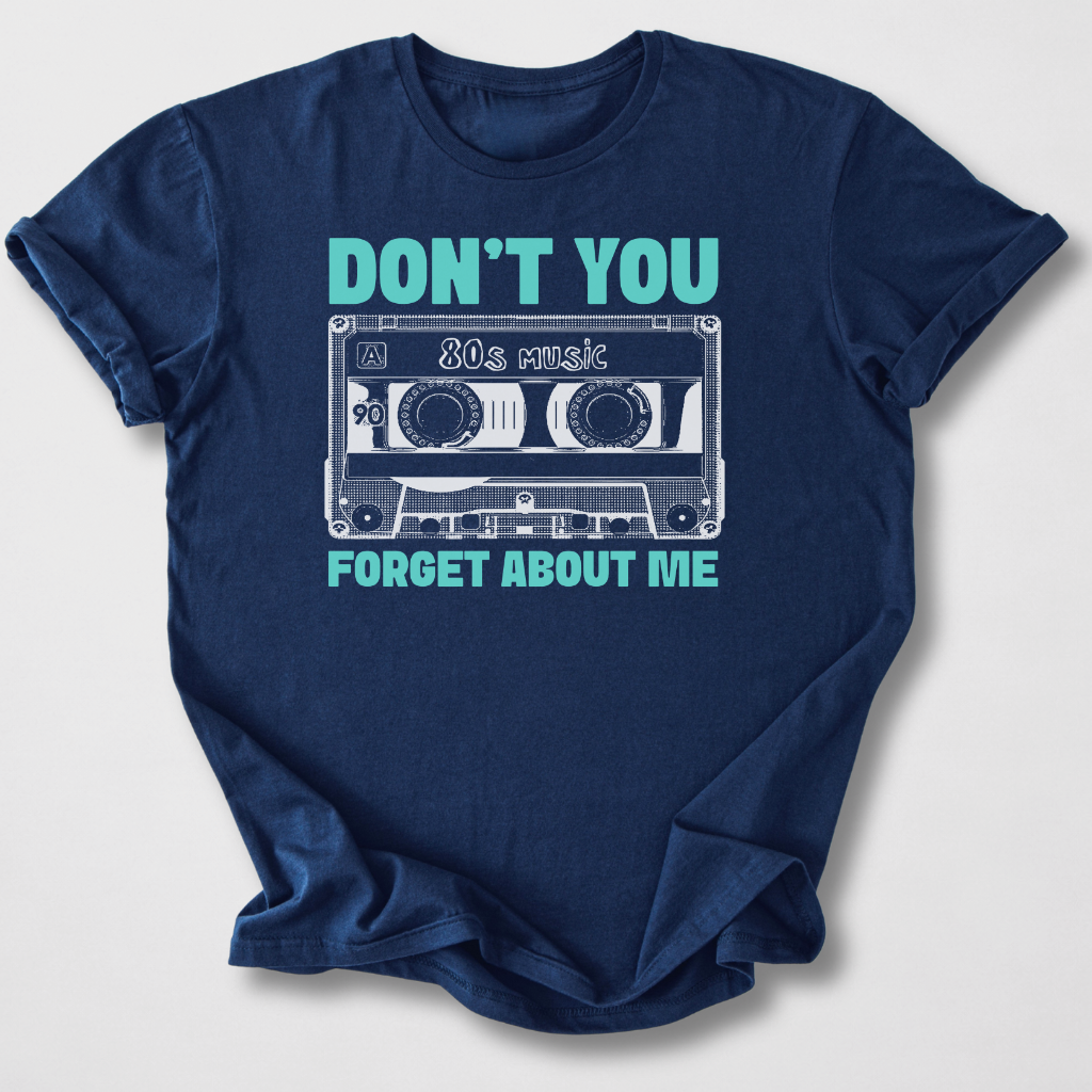 Don't You Forget Retro T-Shirt