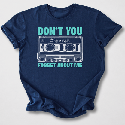 Don't You Forget Retro T-Shirt