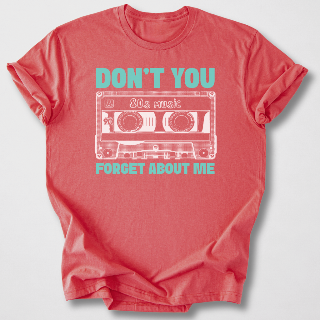 Don't You Forget Retro T-Shirt