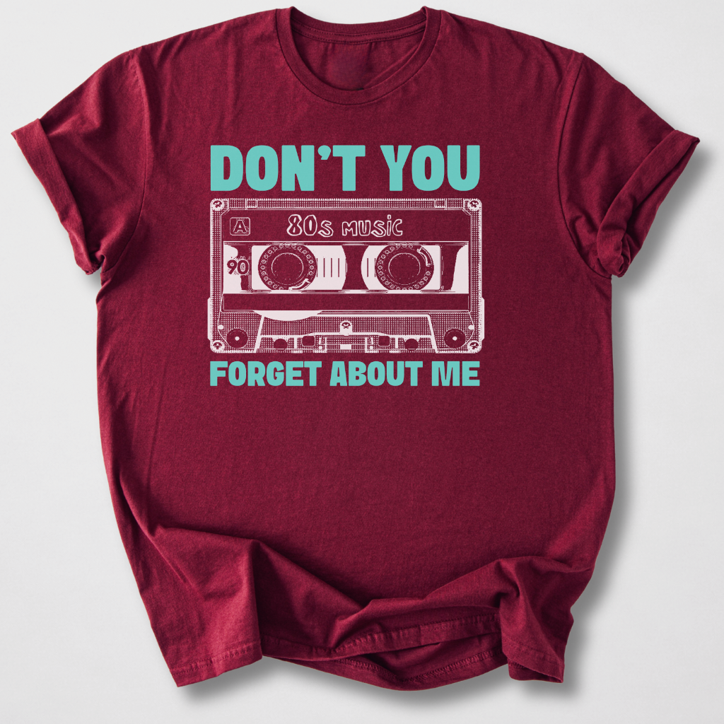 Don't You Forget Retro T-Shirt