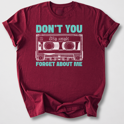 Don't You Forget Retro T-Shirt