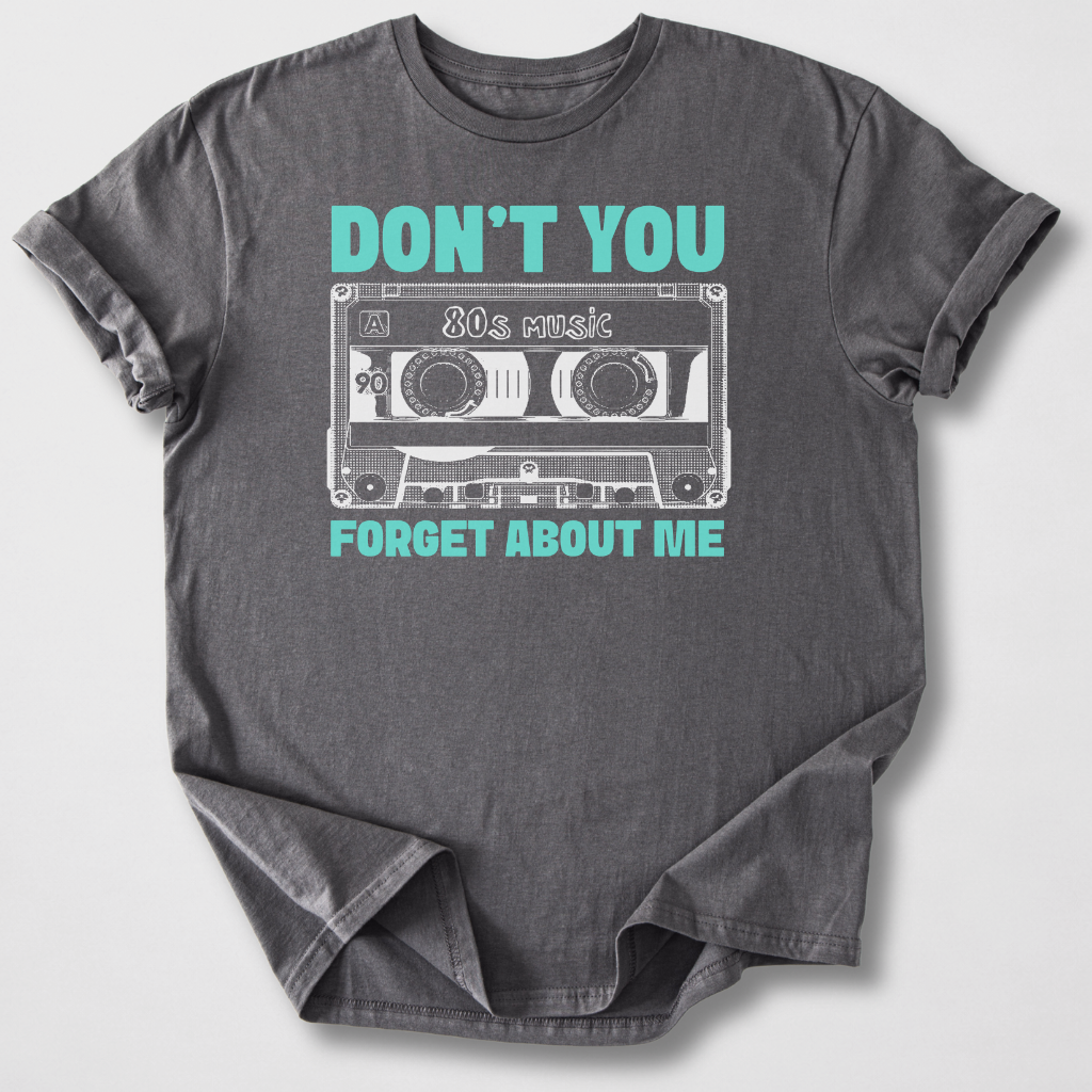 Don't You Forget Retro T-Shirt
