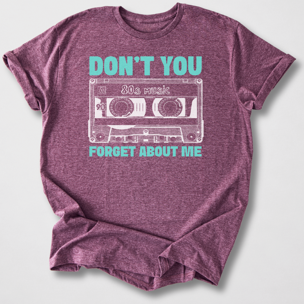 Don't You Forget Retro T-Shirt
