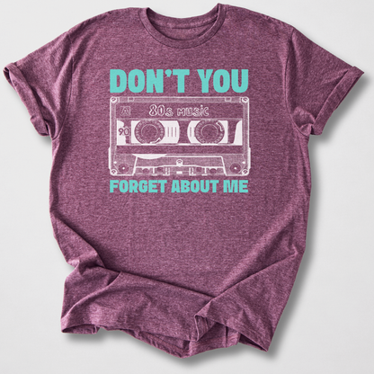 Don't You Forget Retro T-Shirt