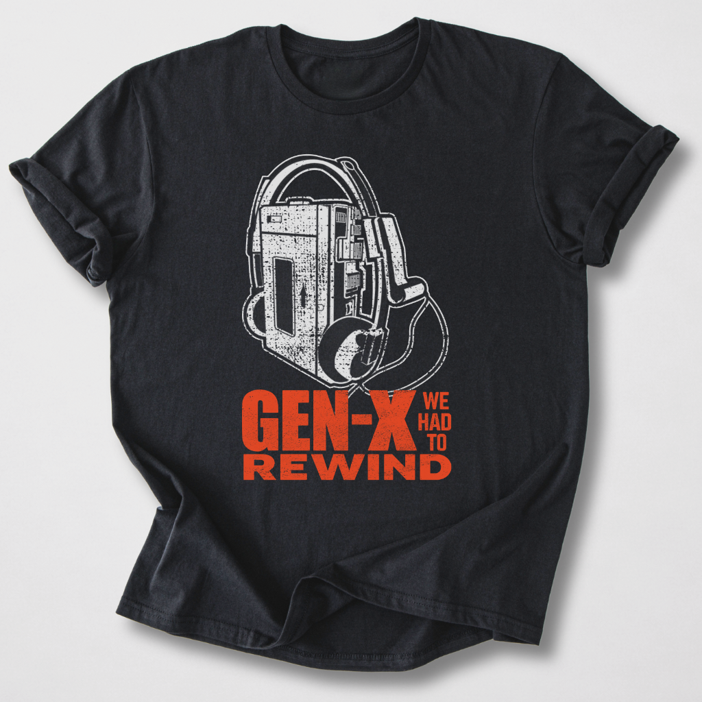 Gen X We Had To Rewind Retro T-Shirt