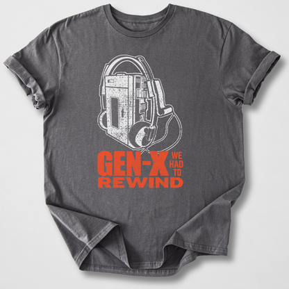 Gen X We Had To Rewind Retro T-Shirt