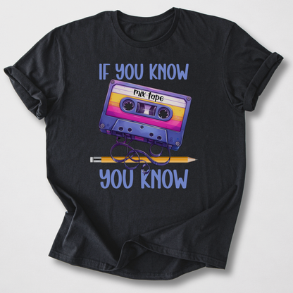 If You Know You Know Cassette Retro T-Shirt