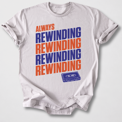 Always Rewinding Retro T-Shirt