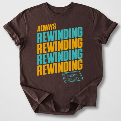 Always Rewinding Retro T-Shirt