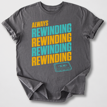 Always Rewinding Retro T-Shirt
