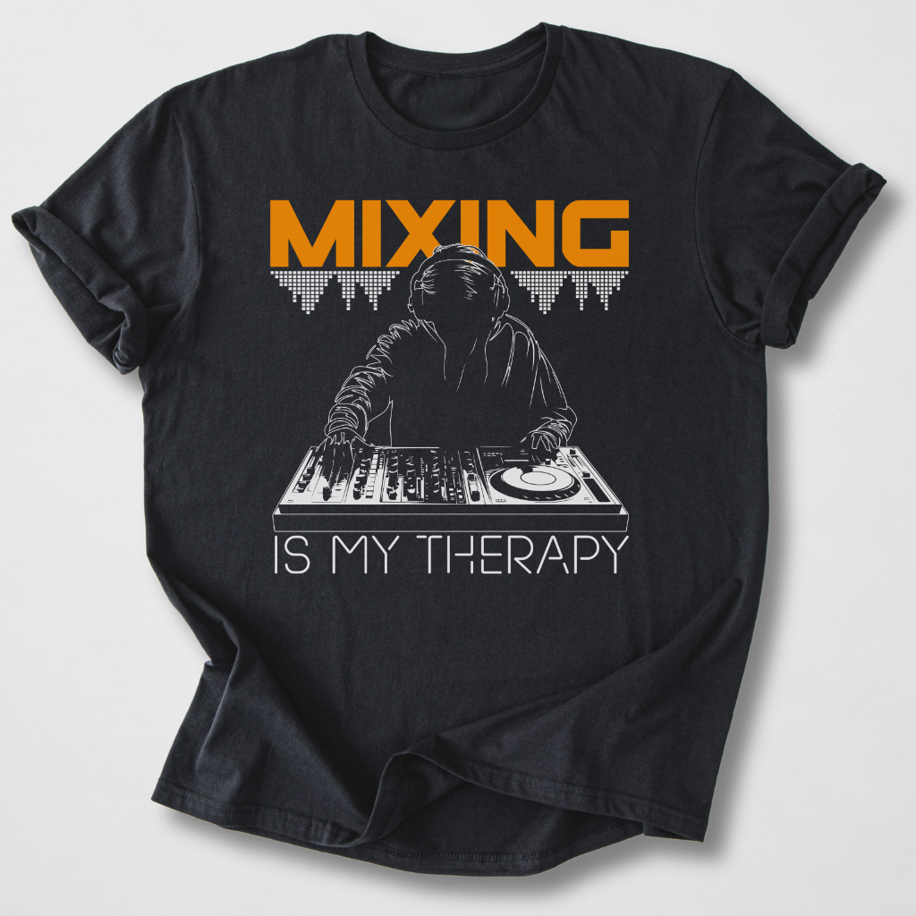 Mixing Is My Therapy DJ T-Shirt
