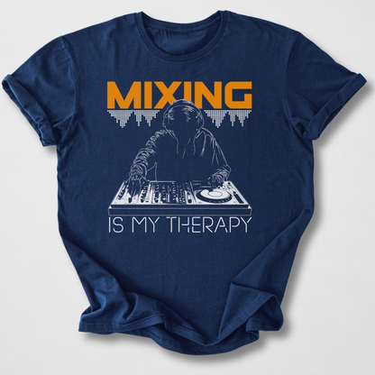 Mixing Is My Therapy DJ T-Shirt