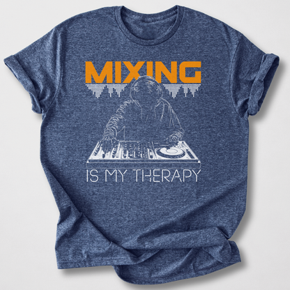 Mixing Is My Therapy DJ T-Shirt