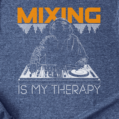 Mixing Is My Therapy DJ T-Shirt