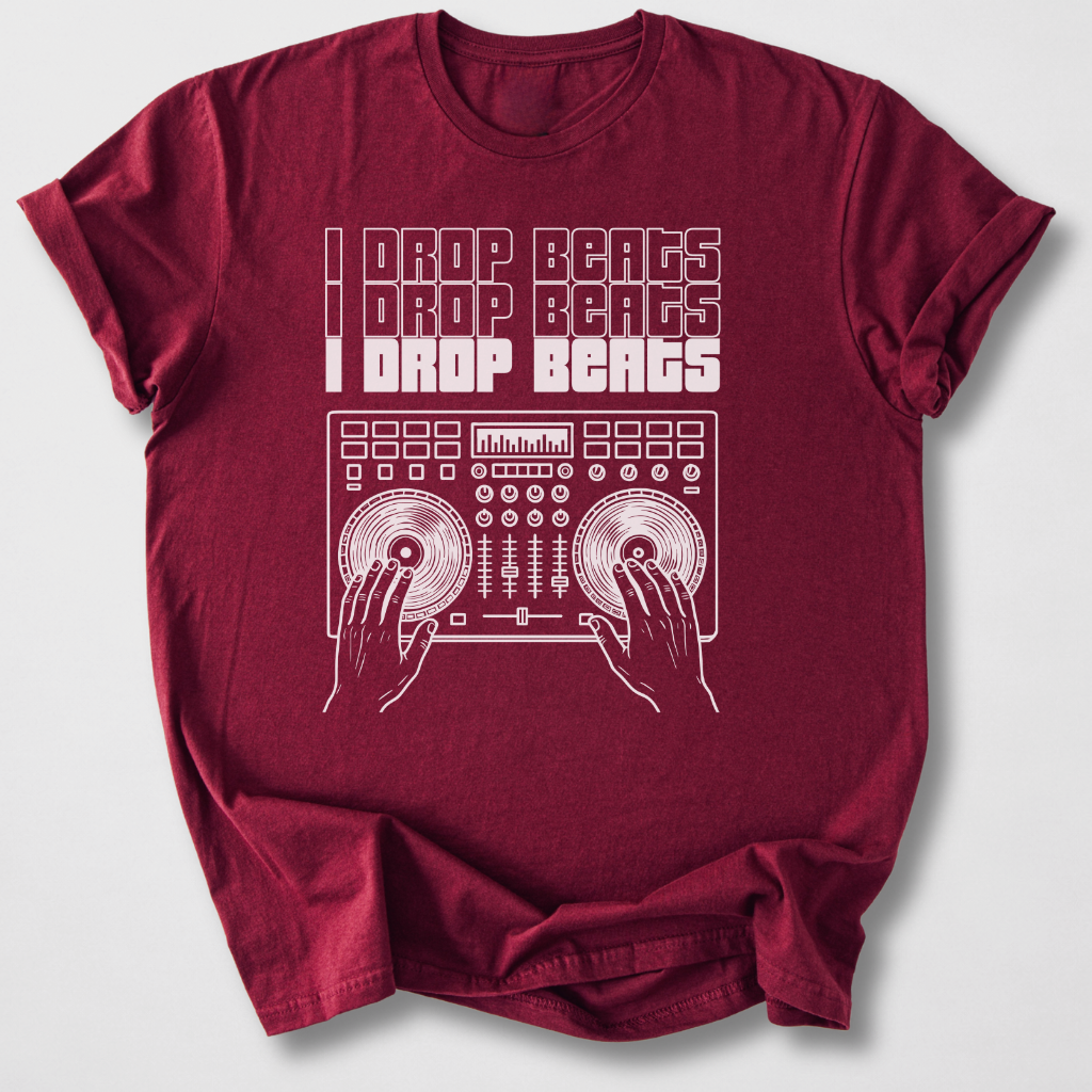 I Drop Beats DJ T-Shirt