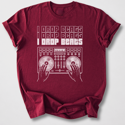 I Drop Beats DJ T-Shirt