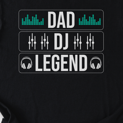 Dad DJ Legend T-Shirt
