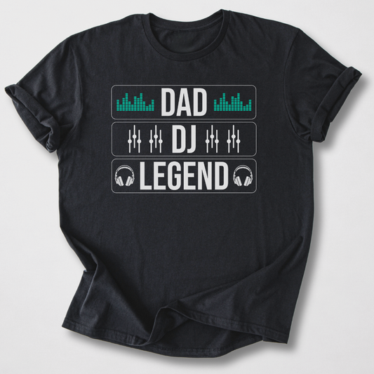 Dad DJ Legend T-Shirt