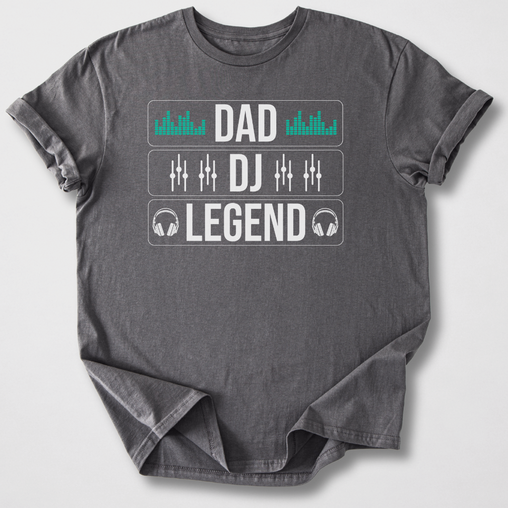 Dad DJ Legend T-Shirt
