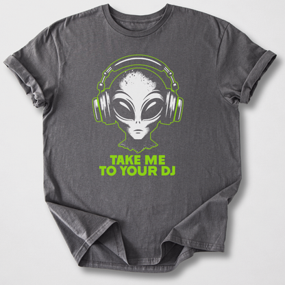 Take Me To Your DJ T-Shirt