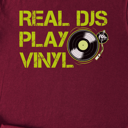 Real DJs Play Vinyl T-Shirt