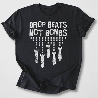 Drop Beats Not Bombs DJ T-Shirt
