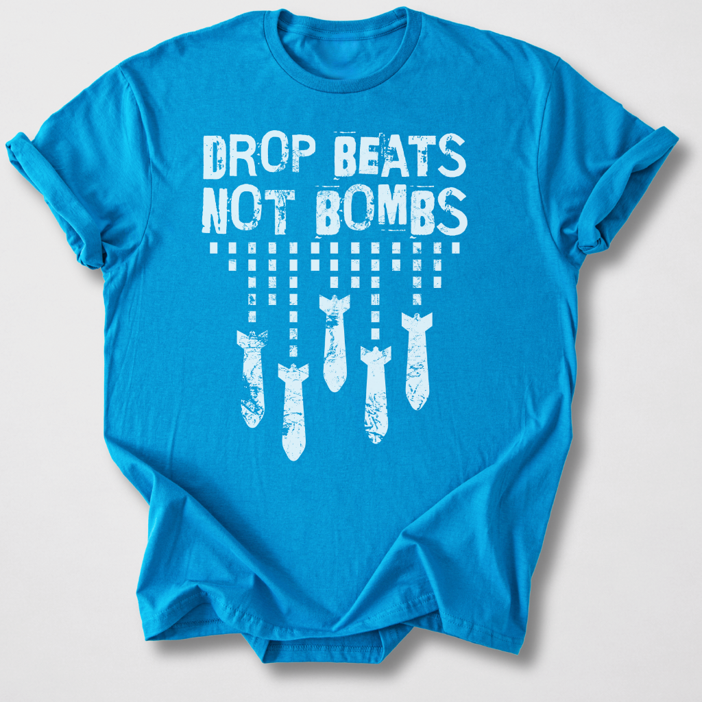 Drop Beats Not Bombs DJ T-Shirt