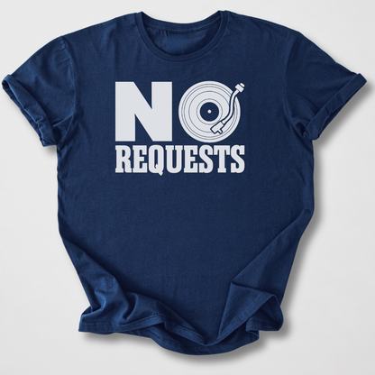 No Requests DJ T-Shirt