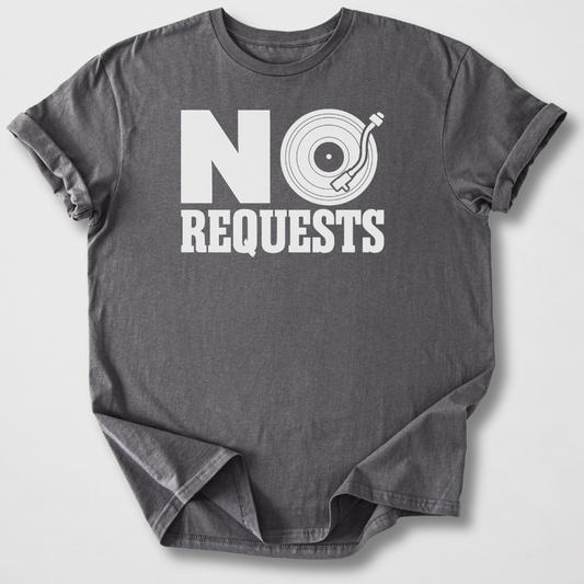 No Requests DJ T-Shirt