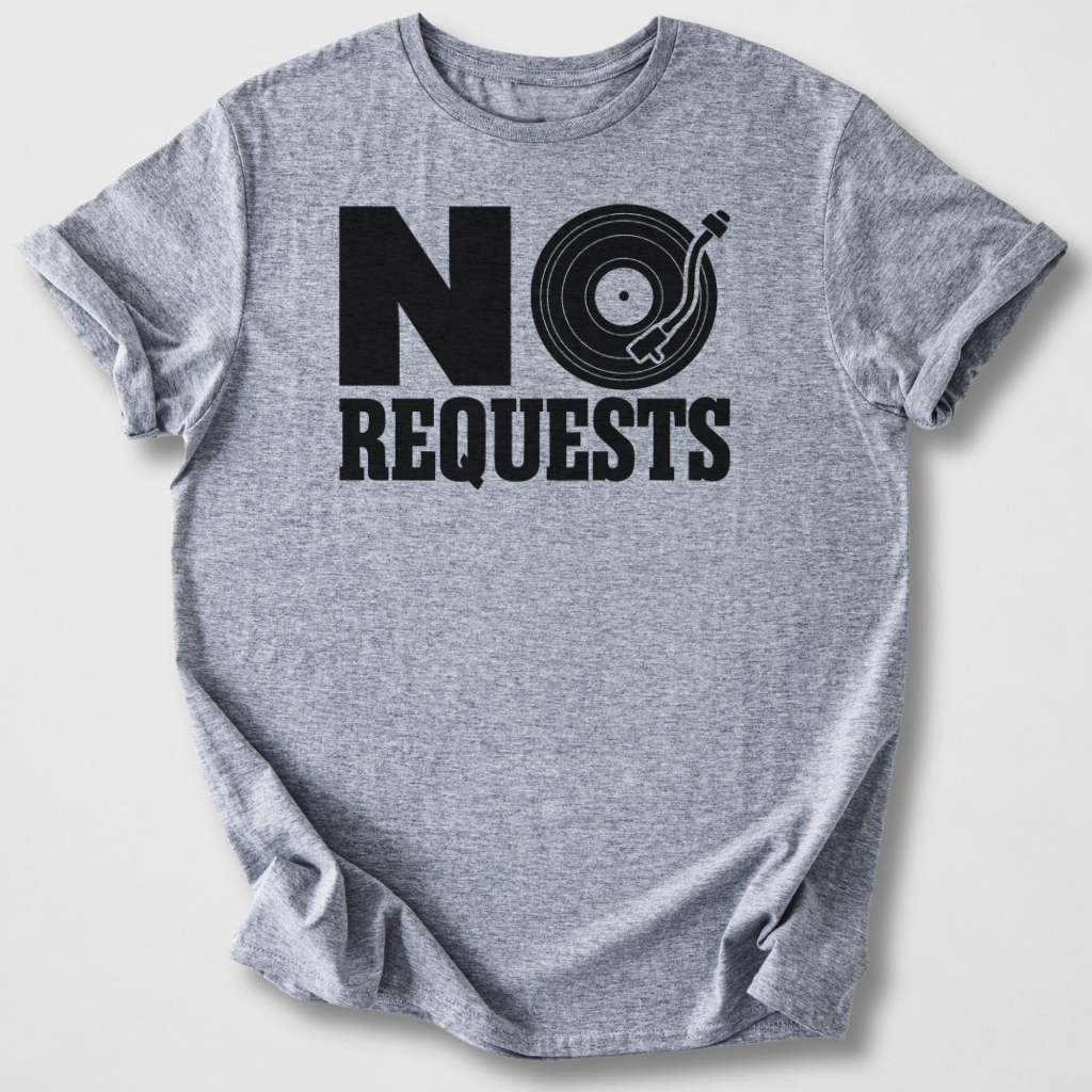 No Requests DJ T-Shirt