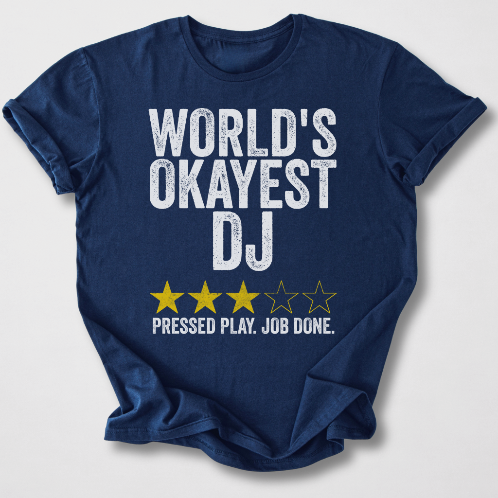 World's Okayest DJ T-Shirt