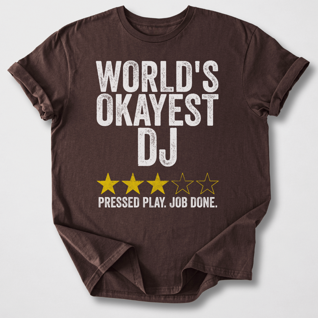 World's Okayest DJ T-Shirt